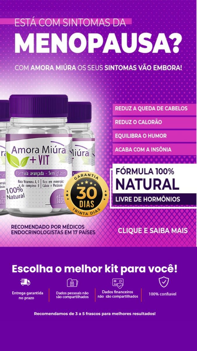 amora miura,suplemento,amora miura menopausa,benefícios da amora,benefícios do chá de amora,suplementos,suplementos para saúde,amora para menopausa,suplementos para terceira idade,que suplemento usar na menopausa,suplementos para aumentar a libido